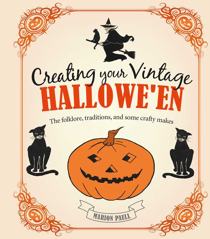 Creating Your Vintage Hallowe'en by Marion Paull - Foxy’s