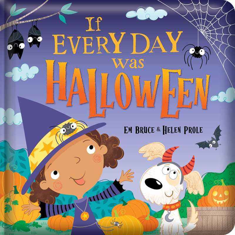 If Every Day Was Halloween: Padded Board Book by Em Bruce