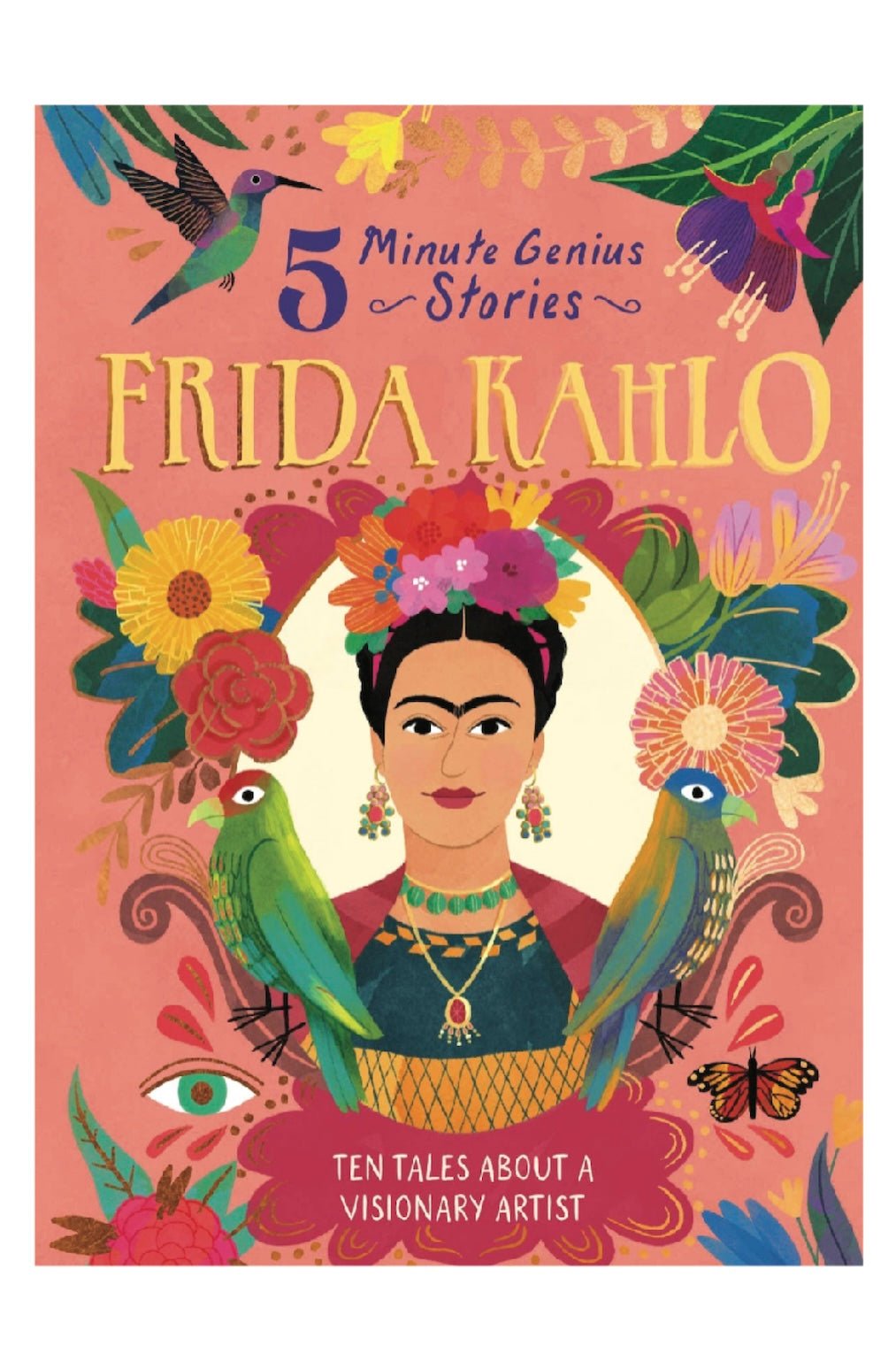 Frida Kahlo: 5 - Minute Genius Stories - Foxy’s