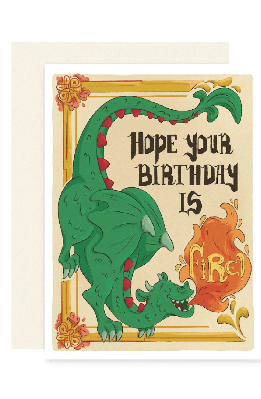 Fire Birthday Dragon | I Hope Your Birthday is Fire Card - Foxy’s