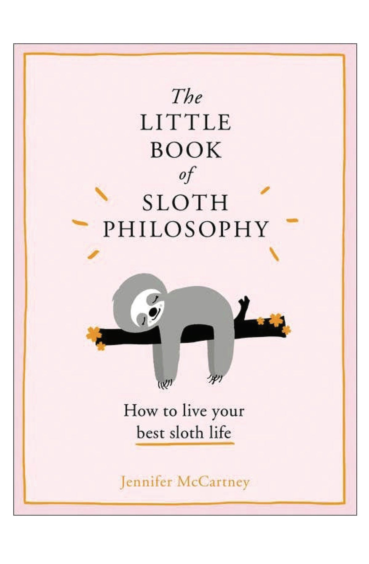 Little Book of Sloth Philosophy, The: Jennifer McCartney - Foxy’s