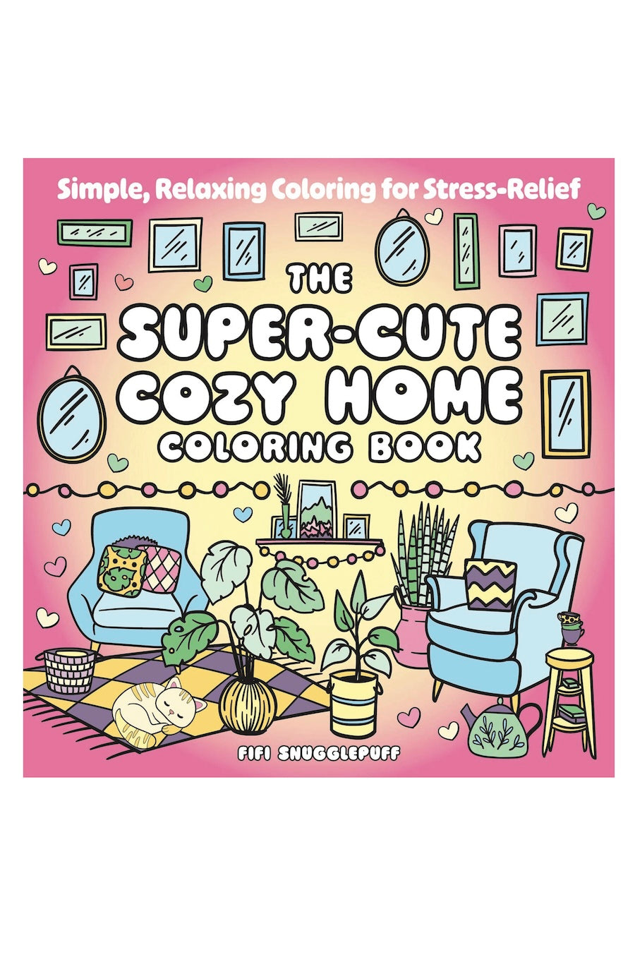 the super cute cozy home coloring book